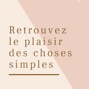 [E-Book] Retrouvez le plaisir des choses simples